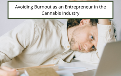 Avoiding Burnout as an Entrepreneur in the Cannabis Industry