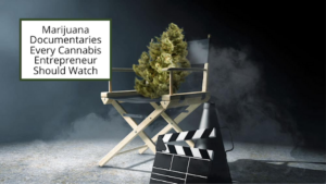 Cameron Forni Marijuana Documentaries Every Cannabis Entrepreneur Should Watch (1)