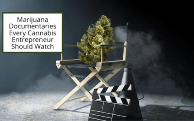Marijuana Documentaries Every Cannabis Entrepreneur Should Watch